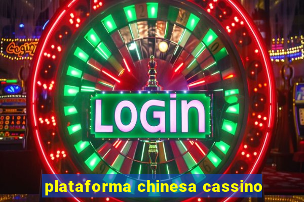 plataforma chinesa cassino